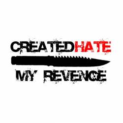 Created Hate : My Revenge